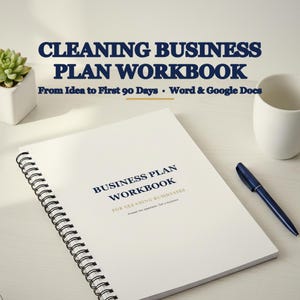 May include: A spiral-bound workbook titled "BUSINESS PLAN WORKBOOK FOR CLEANING BUSINESSES" with a dark blue pen, a white mug, and a small succulent plant. The text "CLEANING BUSINESS PLAN WORKBOOK From Idea to First 90 Days • Word & Google Docs" appears.