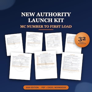 May include: A New Authority Launch Kit document set featuring MC Number to First Load, 32 pages plus workbook, and 2026 edition PDF and Excel workbook. The collection includes seven white printed pages with black text and orange highlights.
