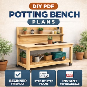 May include: A wooden potting bench with a lower shelf and upper shelf, holding potted plants and gardening supplies. The image includes text that reads "DIY PDF POTTING BENCH PLANS" and "BEGINNER FRIENDLY, STEP-BY-STEP PLANS, INSTANT PDF DOWNLOAD."