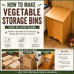 May include: A digital guide titled HOW TO MAKE VEGETABLE STORAGE BINS with step-by-step plans for a wooden potato bin. It includes sections for cutting, assembling, and finishing, plus a list of materials, diagrams, and instructions for home use.
