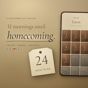 Può includere: Un calendario digitale per il conto alla rovescia su uno schermo di smartphone che mostra il nome Lucas e il testo Until you're home, accanto a un'etichetta beige con il numero 24 e il testo DAYS TO GO. Lo sfondo presenta 31 mornings until homecoming.