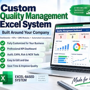 May include: A laptop displaying a Quality Management Dashboard with various charts and metrics. The screen shows data for NCR, CAPA, and KPIs. Text on the image includes Custom Quality Management Excel System, Built Around Your Company, and Made for Your Process.