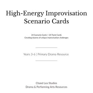 Może przedstawiać: Białe tło z czarnym tekstem. Tytuł brzmi "High-Energy Improvisation Scenario Cards". Poniżej napisano "24 Scenario Cards + 24 Twist Cards Creating dozens of unique improvisation challenges". Na dole znajduje się tekst "Chand Lea Studios Drama & Performing Arts Resources."