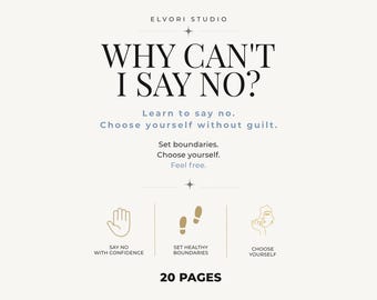 Why Can't I Say No? Workbook, People Pleasing Recovery, Healthy Boundaries Guide, Self Worth