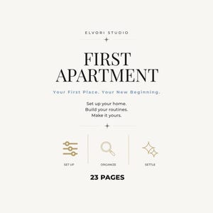 May include: A 23-page digital guide titled FIRST APARTMENT by ELVORI STUDIO. The text reads: Your First Place. Your New Beginning. Set up your home. Build your routines. Make it yours. Includes icons for SET UP, ORGANIZE, and SETTLE on a cream background.