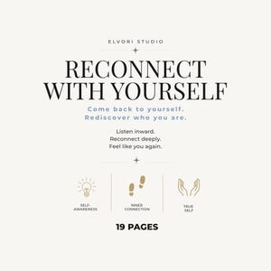 Op de afbeelding: Een document van 19 pagina's getiteld RECONNECT WITH YOURSELF door ELVORI STUDIO. De tekst bevat Come back to yourself. Rediscover who you are. Listen inward. Reconnect deeply. Feel like you again. Iconen vertegenwoordigen zelfbewustzijn, innerlijke verbinding en het ware zelf.