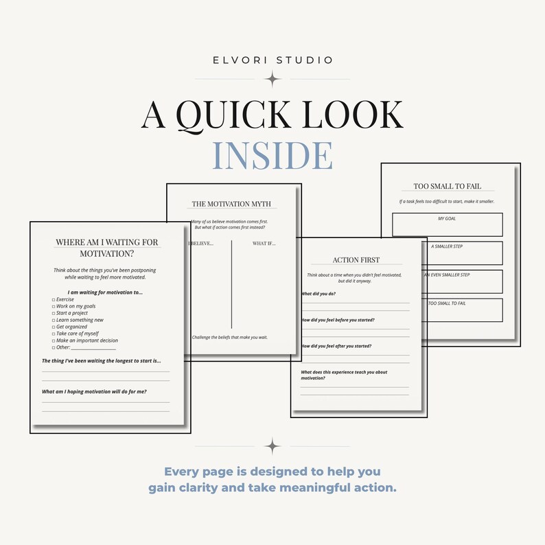 May include: A set of four white printable planner pages with black text titled A QUICK LOOK INSIDE, ELVORI STUDIO, WHERE AM I WAITING FOR MOTIVATION?, THE MOTIVATION MYTH, ACTION FIRST, and TOO SMALL TO FAIL, featuring various prompts and blank lines.