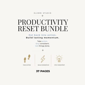 May include: A digital document titled Productivity Reset Bundle by Elvori Studio. It features the text Get back into action, Build lasting momentum, Take action, Stay consistent, Get things done, and 37 pages. Icons include footprints, a lightning bolt, and a lightbulb.