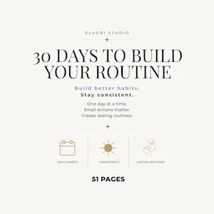 Może przedstawiać: Cyfrowa okładka planera zatytułowana 30 DAYS TO BUILD YOUR ROUTINE od ELVORI STUDIO. Zawiera tekst o nawykach, konsekwencji i rutynach oraz trzy złote ikony przedstawiające codzienne nawyki, konsekwencję i trwałe rutyny. 51 STRON.