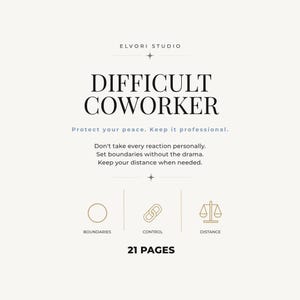 Puede incluir: Un documento digital de 21 páginas titulado DIFFICULT COWORKER de ELVORI STUDIO. El texto incluye consejos sobre límites profesionales, control y distancia, acompañados de tres iconos de línea que representan límites, control y distancia.