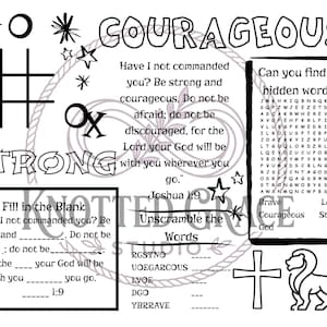 May include: Black and white printable featuring the words "Courageous" and "Strong", with a tic-tac-toe grid, stars, and a lion illustration. Includes fill-in-the-blank and word search activities with a cross and a lion.