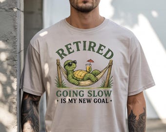 Retired Going Slow Is My New Goal Shirt, Funny Retirement Turtle Tee, Relaxed Retirement Gift, Retirement Shirt for Men Women