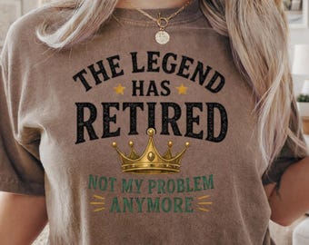 The Legend Has Retired Shirt, Funny Retirement Gift, Retirement Party Tee, Coworker Farewell Gift, Retirement Celebration Shirt