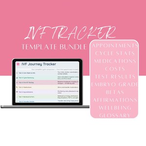 May include: A laptop displays an "IVF Journey Tracker" template. A pink rectangle lists "Appointments," "Cycle Stats," "Medications," "Costs," "Test Results," "Embryo Grade," "Betas," "Affirmations," "Wellbeing," and "Glossary." The background is pink.