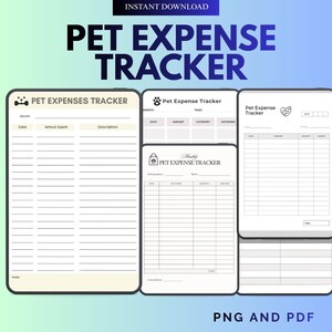 May include: A digital download graphic with the text "PET EXPENSE TRACKER" in large, bold, blue letters. The image features several templates for tracking pet expenses, including sections for date, amount, and description. The file formats are PNG and PDF.