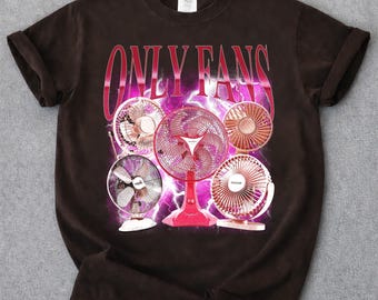 Only Fans Shirt, Funny Electric Fan Meme T-Shirt, Sarcastic Humor Tee, Ironical Graphic Shirt, Y2K Tee Funny TShirt, Weird Shirts