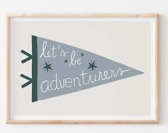 Let's Be Adventurers Print, Printable Pennant to Frame, Modern Farmhouse Nursery Kids Wall Art, Blue Green Pennant, Pennant Digital Download