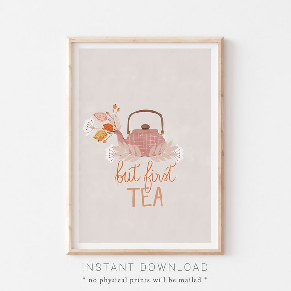 But First Tea Quote Kitchen Poster, Rosewood Floral Teapot, Printable Wall Art, Kitchen Poster, Tea Lover Art Gift, Kitchen Teapot Art Print