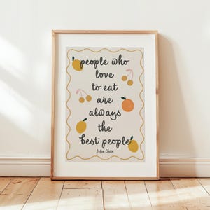 Cita de Julia Child, Decoración de cocina, Arte de cocina imprimible, Póster de cocina moderno con tipografía, Las personas que aman comer son las mejores personas