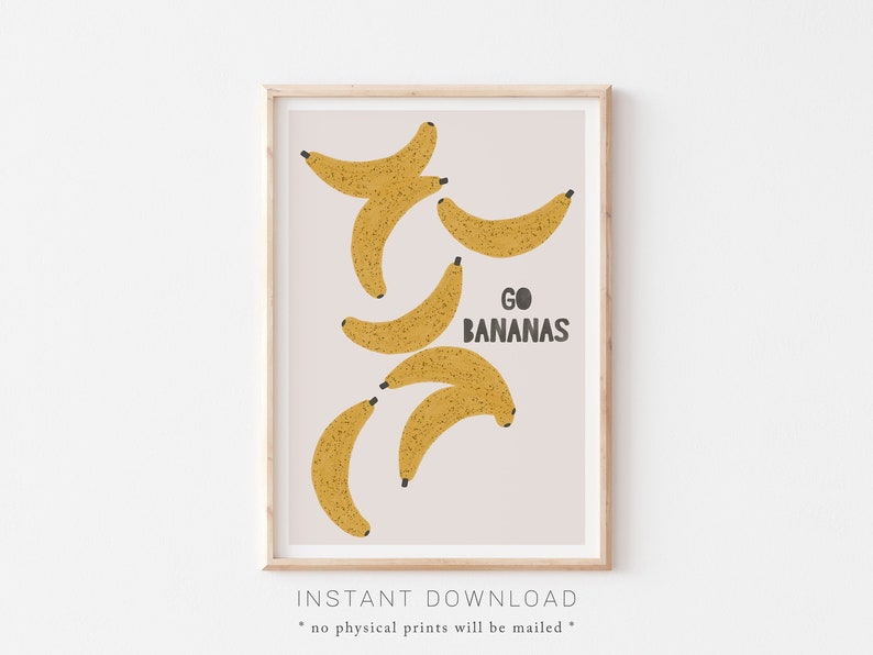 Go Bananas Print, Fun Kids Wall Art, Kitchen Fruit Decor, Yellow Kitchen Art, Fruit Printable, Banana Print, Funny Kids Room Wall Decor image 1