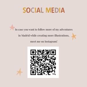 May include: A beige graphic with the words "SOCIAL MEDIA" in brown and yellow. Text below reads, "In case you want to follow more of my adventures in Madrid while creating more illustrations, meet me on Instagram!" A QR code is also present.