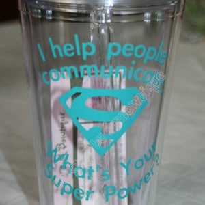 Personalized Tumbler Cups for Speech Pathologist / Teacher / SLP I Help People Communicate, What's Your Superpower image 1