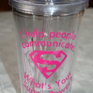 Personalized Tumbler Cups for Speech Pathologist / Teacher / SLP I Help People Communicate, What's Your Superpower image 2