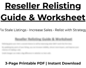 Reseller Relisting Guide and Worksheet | Improve Listings That Aren’t Selling | eBay Poshmark Seller Strategy PDF