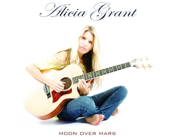Alicia Grant, Moon Over Mars. Exciting Pop Music, layered with World Beat Influence and Hypnotic Electronic Undertones. Free autographed CD
