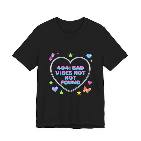 404 Bad Vibes Not Found Tee | Y2K aesthetic, retro internet shirt