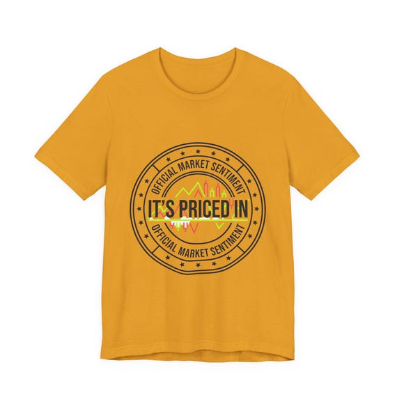It's Priced In T-Shirt | insider trading satire, market cynicism, finance satire