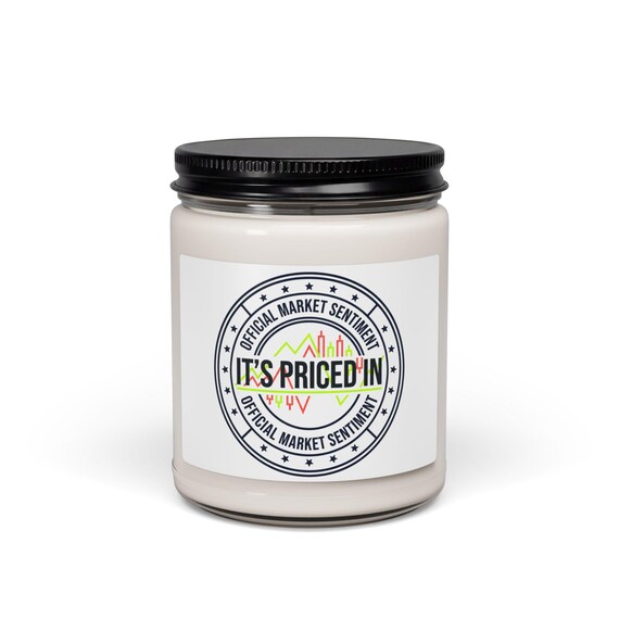 It's Priced In Candle | Soy Candle, Market Cynicism, financial humor