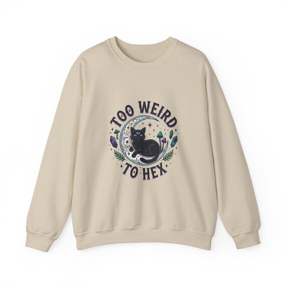 Too Weird to Hex Sweatshirt | witchy goblincore, celestial crystals