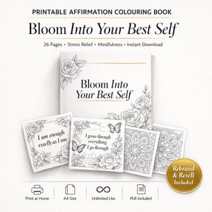 May include: A white coloring book titled "Bloom Into Your Best Self" with floral illustrations and affirmation cards. The book and cards feature line art of roses, butterflies, and mandala designs. The text includes "Printable Affirmation Colouring Book" and "Instant Download."