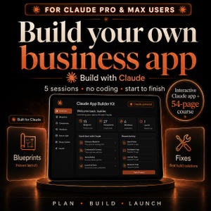 May include: A digital interface for the Claude App Builder Kit displayed on a tablet screen, featuring sections for blueprints, components, workflows, and data. The text includes 'Build your own business app', '5 sessions', 'no coding', and '54-page course'.