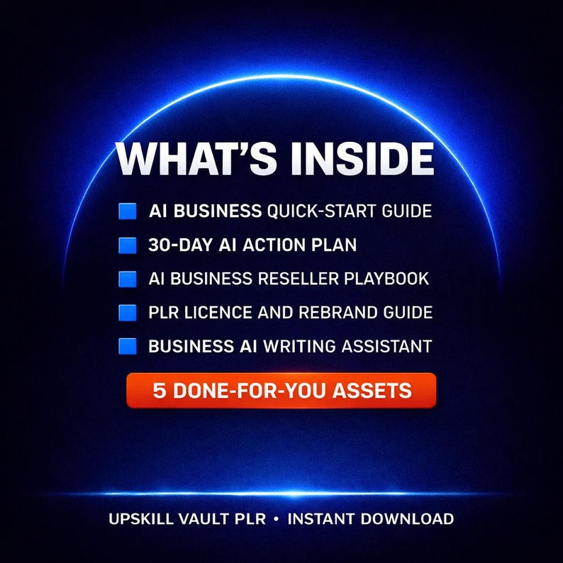 以下が含まれることがあります： 白い文字で「WHAT'S INSIDE」と書かれたデジタルグラフィック。その下に「AI BUSINESS QUICK-START GUIDE」、「30-DAY AI ACTION PLAN」などがリストされています。下部には「5 DONE-FOR-YOU ASSETS」と「UPSKILL VAULT PLR &bull; INSTANT DOWNLOAD」と書かれています。