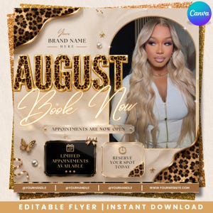 May include: A digital flyer template featuring the text AUGUST BOOK NOW, with leopard print accents, gold elements, and a placeholder for a photo. The flyer includes sections for brand name, appointment details, and social media handles for scheduling.