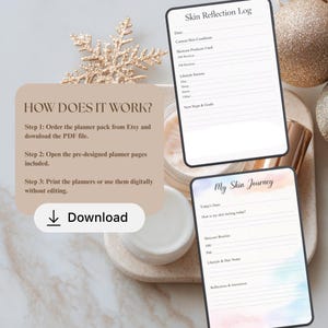 May include: A skincare planner pack with three pages: "Skin Reflection Log" and "My Skin Journey" with fillable fields. The image also includes text that says "How Does It Work?" and "Download". The background has a neutral color palette.