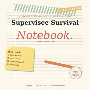 Op de afbeelding: Een digitaal notitieboek met de titel "Supervisee Survival Notebook" met de tekst "a notebook for the supervisee on the licensure road". Het notitieboek bevat een gele plakbriefje met een takenlijst en een potlood. Beschikbaar in PDF- en DOCX-formaten.