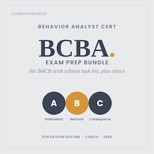 Puede incluir: Un gráfico cuadrado con fondo gris claro que incluye el texto CLINICALTOOLSCO, BEHAVIOR ANALYST CERT, BCBA. EXAM PREP BUNDLE y the BACB sixth edition task list, plus ethics. Tres círculos etiquetados A, B y C representan Antecedent, Behavior y Consequence.