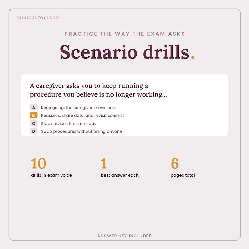 May include: A light gray educational document titled Scenario drills by CLINICALTOOLSCO. It features a multiple-choice question about a caregiver request, with options A, B, C, and D. The page notes 10 drills, 1 best answer each, 6 pages total, and an answer key included.