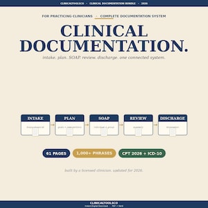 May include: A digital document titled "Clinical Documentation" for practicing clinicians. The design features a cream background with navy blue and gold text. Key sections include intake, plan, SOAP, review, and discharge, with 61 pages and over 1,000 phrases.
