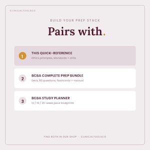 May include: A light-colored informational graphic titled BUILD YOUR PREP STACK Pairs with. It lists three items: 1. THIS QUICK-REFERENCE Ethics principles, standards + drills, 2. BCBA COMPLETE PREP BUNDLE Deck, 80 questions, flashcards + manual, 3. BCBA STUDY PLANNER 12 / 16 / 20-week pace blueprints.