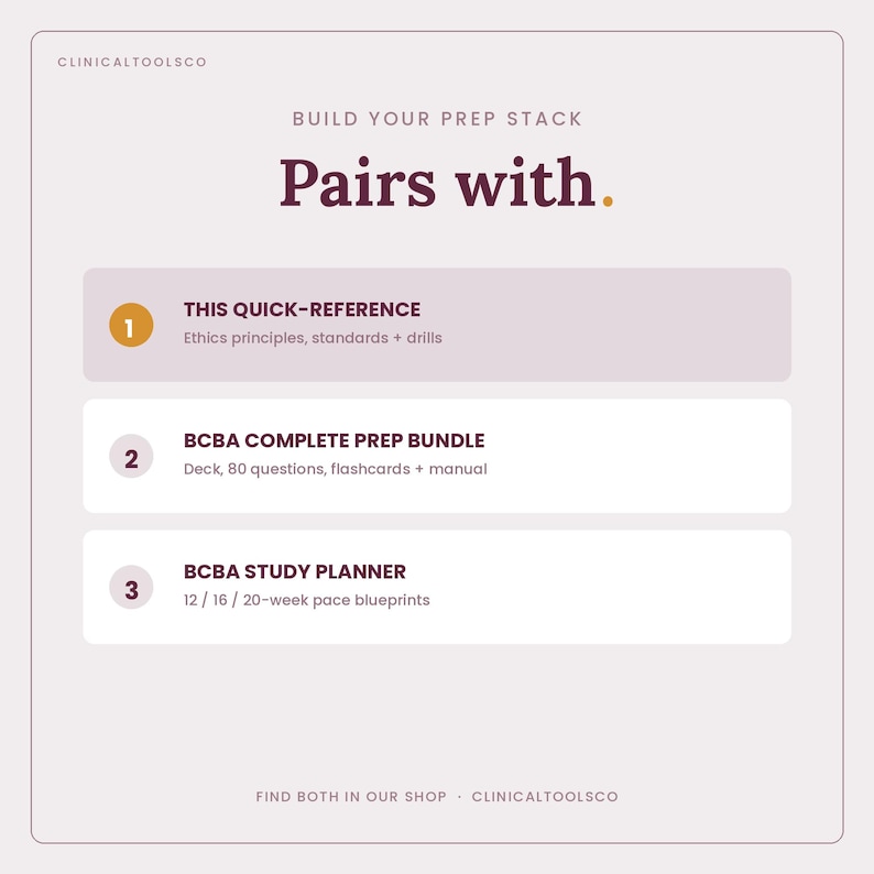 May include: A light-colored informational graphic titled BUILD YOUR PREP STACK Pairs with. It lists three items: 1. THIS QUICK-REFERENCE Ethics principles, standards + drills, 2. BCBA COMPLETE PREP BUNDLE Deck, 80 questions, flashcards + manual, 3. BCBA STUDY PLANNER 12 / 16 / 20-week pace blueprints.