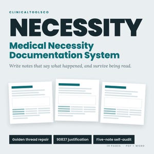 Puede incluir: Un conjunto de documentos digitales titulado NECESSITY Medical Necessity Documentation System de CLINICALTOOLSCO. Incluye tres vistas previas de páginas, texto sobre cómo escribir notas y tres botones negros etiquetados como Golden thread repair, 90837 justification y Five-note self-audit.