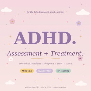 以下が含まれることがあります： 紫色の「ADHD. Assessment + Treatment.」というテキストが入ったパステルピンクのグラフィック。画像には「for the late-diagnosed adult clinician」というテキストが含まれており、臨床テンプレート、診断、治療、コーチングについて言及しています。また、ASRS v1.1、Wender-Utah、EFコーチングもリストされています。