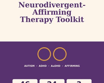 Neurodivergent-Affirming Therapy Toolkit | 61-Page Clinician Guide for Autism + ADHD | Unmasking, Burnout, Sensory Tools, Client Handouts