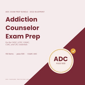 Puede incluir: Un gráfico digital para un paquete de preparación para el examen de consejero en adicciones, plan 2022. El texto incluye ADC EXAM PREP BUNDLE, Addiction Counselor Exam Prep, For the CADC, LCDC, CASAC, CSAC, and CAC credentials, 150 items, pass 500, IC&RC ADC.