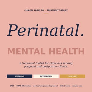 Może przedstawiać: Różowa i kremowa grafika z napisem "Perinatal Mental Health" w kolorze granatowym i brzoskwiniowym. Tekst brzmi: "zestaw narzędzi do leczenia dla klinicystów obsługujących klientki w ciąży i po porodzie". Poniżej znajdują się trzy kolorowe pola.