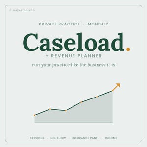 May include: A graphic with the text "Caseload + Revenue Planner" in dark green, with a light green line graph showing an upward trend. The text "run your practice like the business it is" is below the title. The bottom of the graphic has the words "Sessions, No-Show, Insurance Panel, Income."